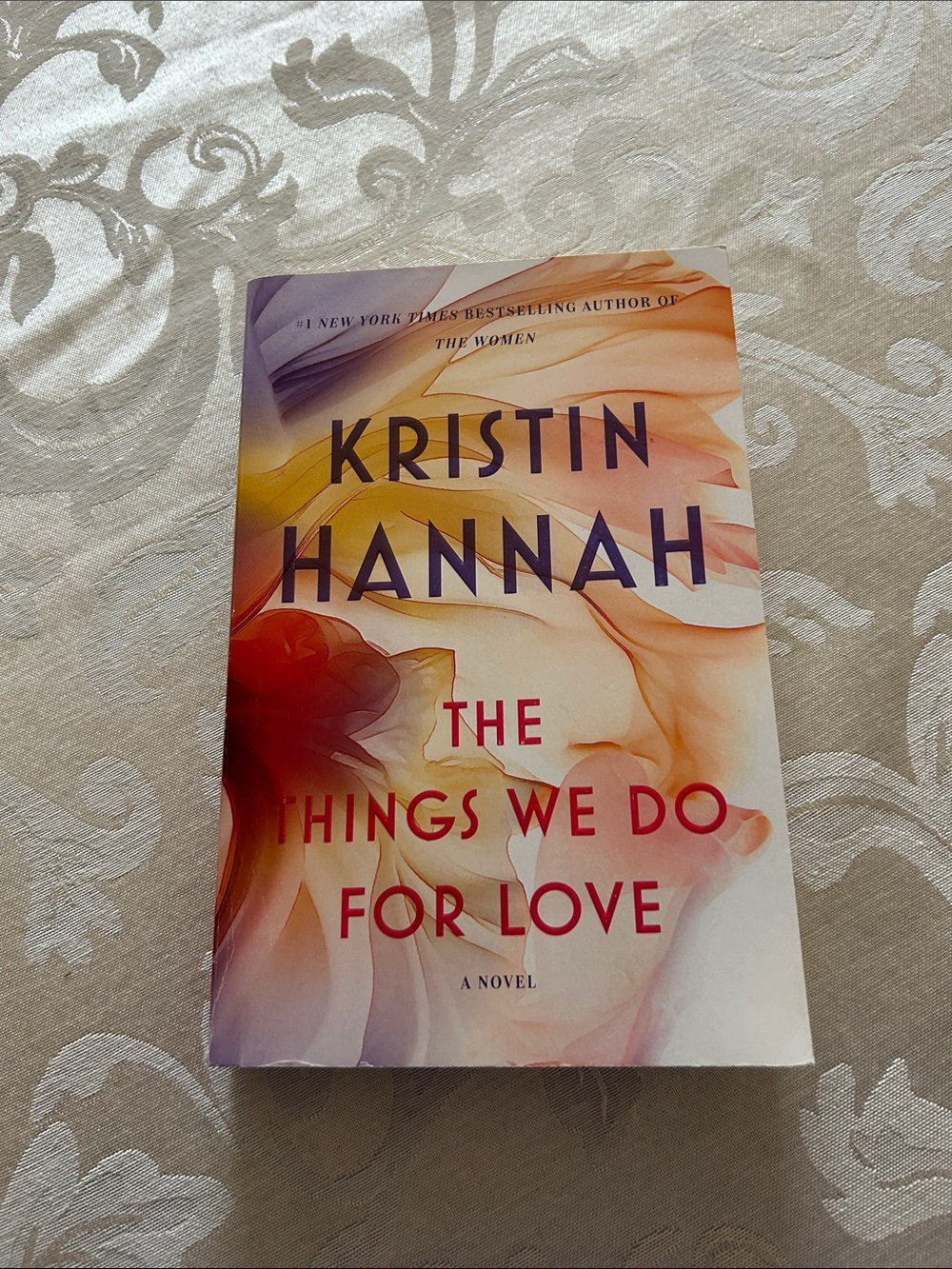 Kristin Hannah "The Things We Do For Love"